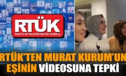 RTÜK’ten Murat Kurum’un eşinin videosuna tepki