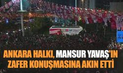 Ankara Halkı, Mansur Yavaş'ın Zafer Konuşmasına Akın Etti