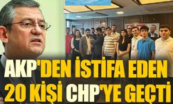 AKP'den istifa eden 20 kişi CHP'ye geçti