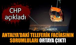 Antalya'daki teleferik faciasının sorumluları ortaya çıktı