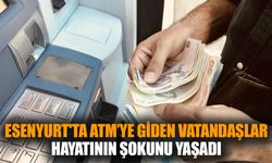 Esenyurt'ta ATM’ye giden vatandaşlar hayatının şokunu yaşadı