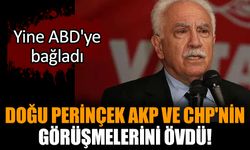 Doğu Perinçek AKP ve CHP'nin görüşmelerini övdü!