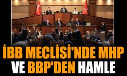 İBB Meclisi'nde MHP ve BBP'den hamle