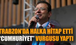 İmamoğlu Trabzon’da halka hitap etti: Cumhuriyet vurgusu yaptı
