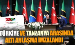 Türkiye ve Tanzanya Arasında Altı Anlaşma İmzalandı