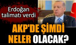 Erdoğan talimatı verdi. AKP'de şimdi neler olacak?