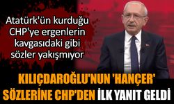 Kılıçdaroğlu'nun 'hançer' sözlerine CHP'den ilk yanıt geldi