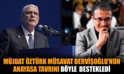 Müjdat Öztürk Müsavat Dervişoğlu'nun anayasa tavrını böyle destekledi