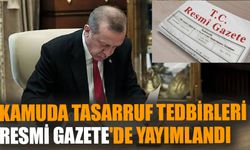 Tasarruf tedbirleri, Resmi Gazete'de yayımlandı