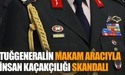 Tuğgeneralin Makam Aracıyla İnsan Kaçakçılığı Skandalı