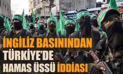 İngiliz basınından Türkiye'de Hamas üssü iddiası