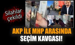 AKP ile MHP arasında seçim kavgası! Silahlar çekildi