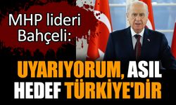 MHP lideri Bahçeli: Uyarıyorum, asıl hedef Türkiye'dir