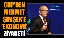 CHP'den Mehmet Şimşek'e 'ekonomi' ziyareti