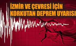 İzmir ve çevresi için korkutan deprem uyarısı!