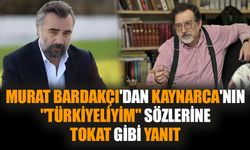 Murat Bardakçı'dan Kaynarca'nın "Türkiyeliyim" sözlerine tokat gibi yanıt