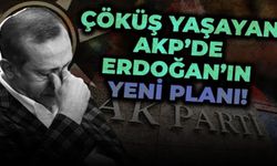 Çöküş yaşayan AKP'de Erdoğan'ın yeni planı ortaya çıktı