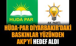 HÜDA PAR Diyarbakır'daki baskınlar yüzünden AKP’yi hedef aldı
