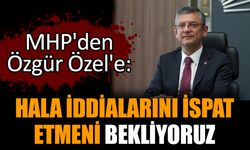 MHP'den Özgür Özel'e: Hala iddialarını ispat etmeni bekliyoruz