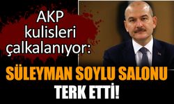 AKP kulisleri çalkalanıyor: Süleyman Soylu salonu terk etti!