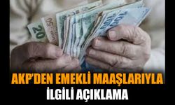 AKP’den emekli maaşlarıyla ilgili açıklama