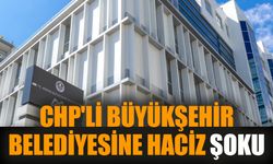 CHP'li büyükşehir belediyesine haciz şoku