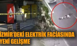 İzmir'deki elektrik akımı faciasında yeni gelişme!