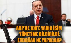 AKP'de 100'e yakın isim yönetime bildirildi: Erdoğan ne yapacak?