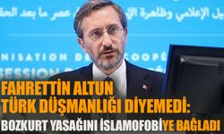 Fahrettin Altun Türk düşmanlığı diyemedi: Bozkurt yasağını İslamofobiye bağladı