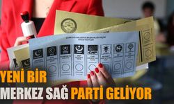 Yeni bir merkez sağ parti geliyor!