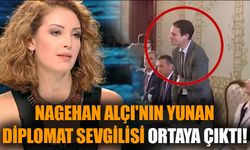 Nagehan Alçı'nın Yunan diplomat sevgilisi ortaya çıktı!
