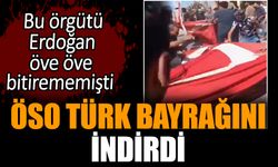 ÖSO Türk Bayrağını indirdi