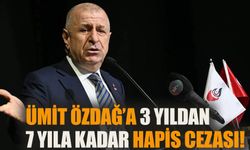 Ümit Özdağ’a 3 yıldan 7 yıla kadar hapis cezası!