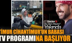 Timur Cihantimur'un babası televizyon programına başlıyor!