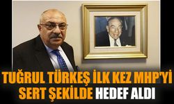 Tuğrul Türkeş ilk kez MHP'yi sert şekilde hedef aldı