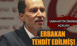 Sabahattin Önkibar  açıkladı: Fatih Erbakan tehdit edilmiş!