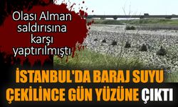 İstanbul'da baraj suyu çekilince gün yüzüne çıktı