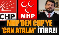 MHP'den CHP'ye 'Can Atalay' itirazı