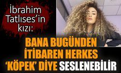 İbrahim Tatlıses’in kızı: Bana bugünden itibaren herkes ‘köpek’ diye seslenebilir