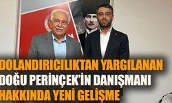 Dolandırıcılıktan yargılanan Doğu Perinçek’in danışmanı hakkında yeni gelişme