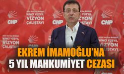 Ekrem İmamoğlu’na 5 yıl mahkumiyet cezası!