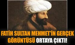 Fatih Sultan Mehmet'in gerçek görüntüsü ortaya çıktı!