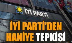 İYİ Parti'den Haniye tepkisi