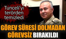 Görev süresi dolmadan görevsiz bırakıldı