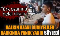 Halkın ozanı Suriyeliler hakkında yanık yanık söyledi