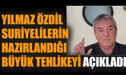 Yılmaz Özdil Suriyelilerin hazırlandığı büyük tehlikeyi açıkladı