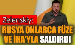 Zelenskiy: Rusya onlarca füze ve İHA'yla saldırdı