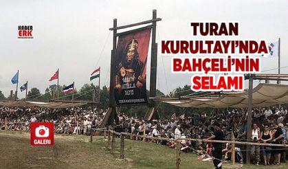 Turan  Kurultayı’nda  Bahçeli’nin  selamı