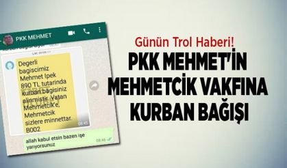 PKK Mehmet'in  Mehmetcik Vakfına kurban bağışı