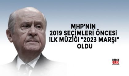 MHP'nin 2019 Seçimleri Öncesi İlk Müziği "2023 Marşı" Oldu